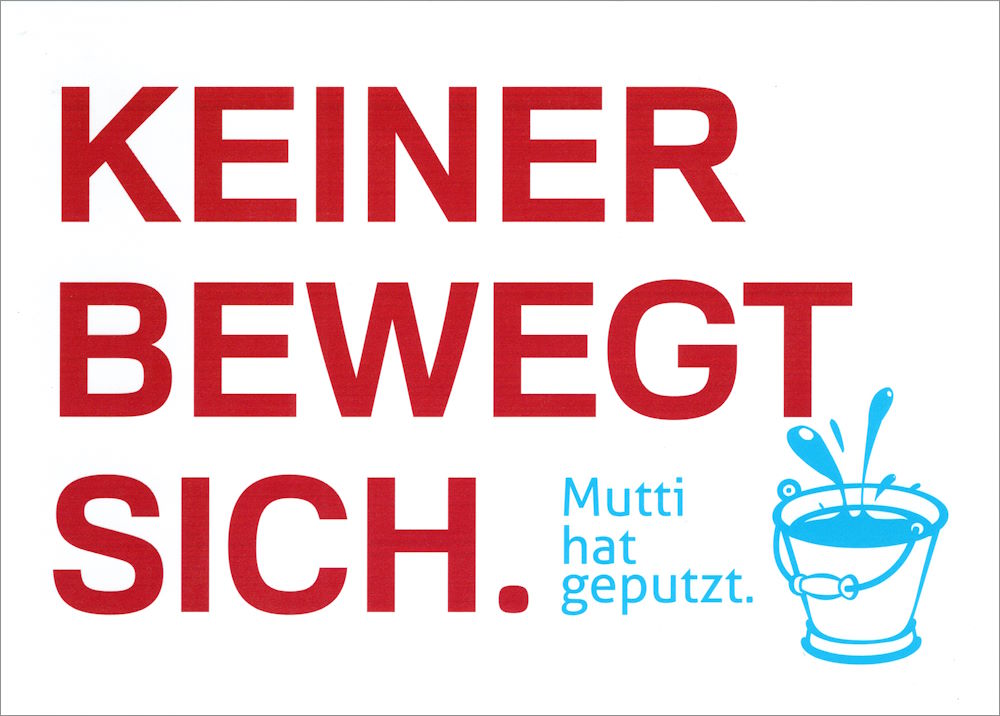 Postkarte "Keiner bewegt sich. Mutti hat geputzt." Postkarte "Keiner bewegt sich. Mutti hat geputzt."