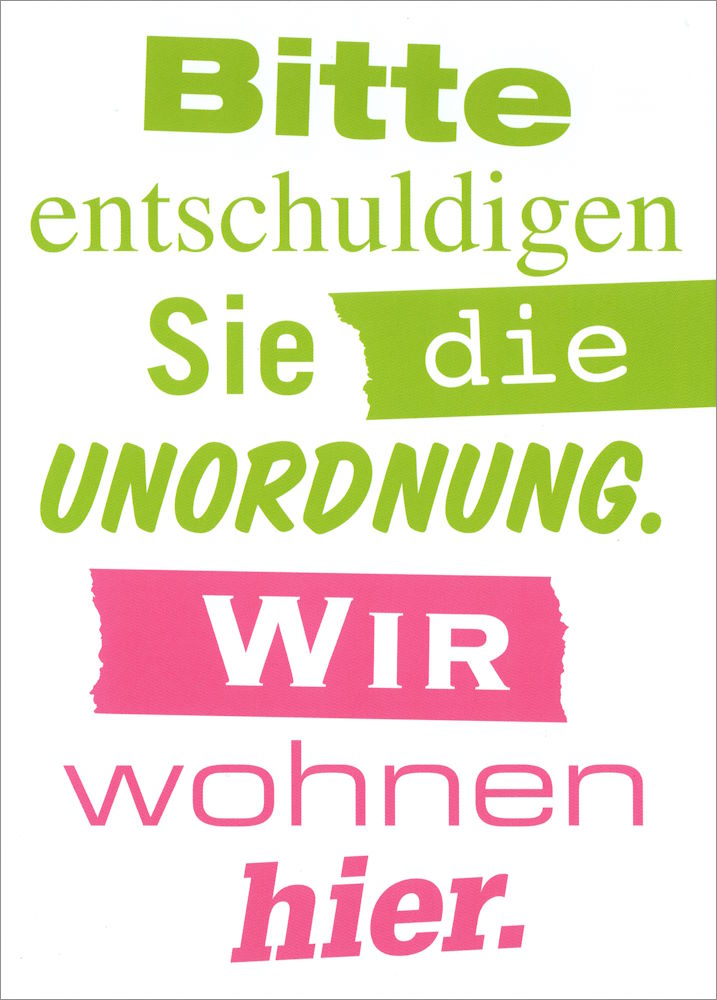 Postkarte "Bitte entschuldigen Sie die Unordnung. Wir ..."