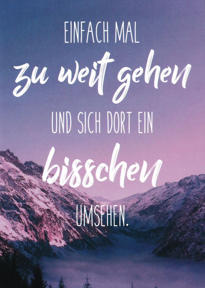 Postkarte "Einfach mal zu weit gehen und sich dort ..." Postkarte "Einfach mal zu weit gehen und sich dort ..."