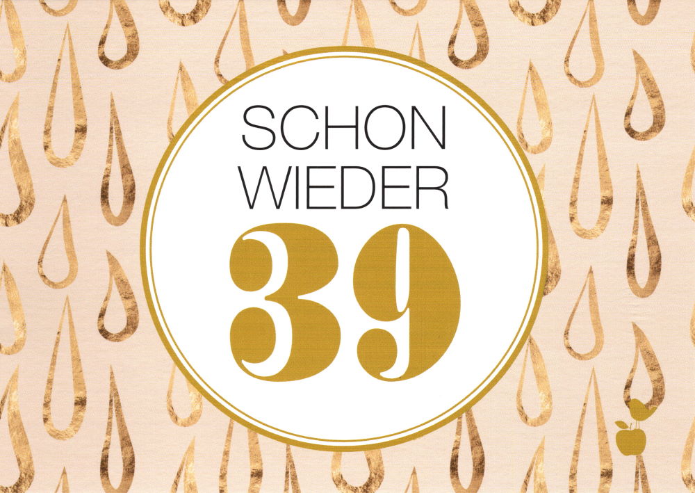 Postkarte "Schon wieder 39"