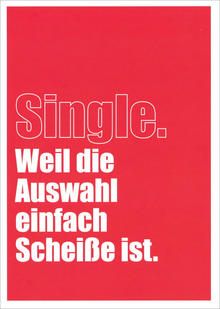 Postkarte "Single. Weil die Auswahl einfach Scheiße ist." Postkarte "Single. Weil die Auswahl einfach Scheiße ist."