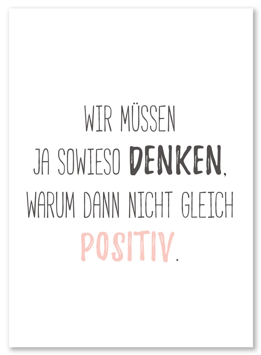 Folienmagnet "Wir müssen ja sowieso denken, warum dann nicht gleich positiv."