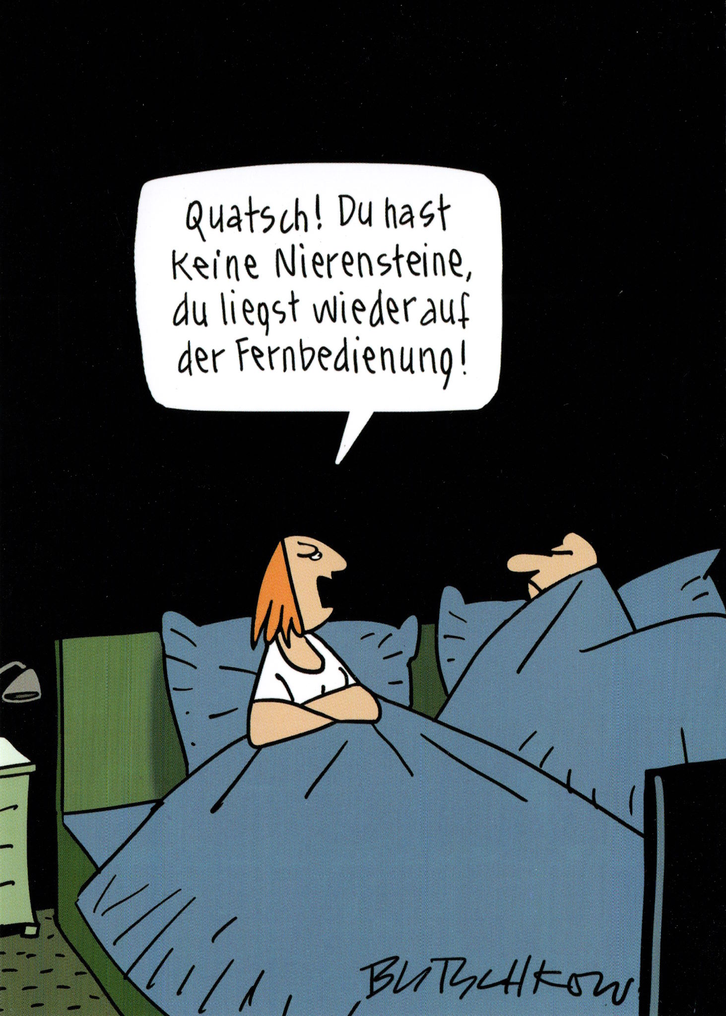 Postkarte Peter Butschkow "Quatsch! Du hast keine Nierensteine, ..." Postkarte Peter Butschkow "Quatsch! Du hast keine Nierensteine, ..."