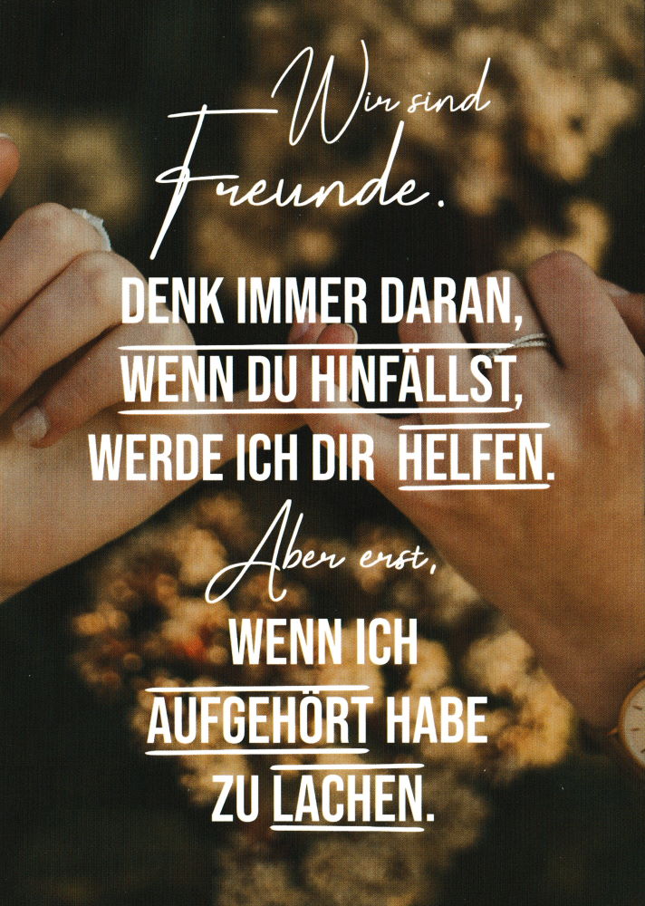 Postkarte "Wir sind Freunde. Denk immer daran, wenn Du ... " Postkarte "Wir sind Freunde. Denk immer daran, wenn Du ... "