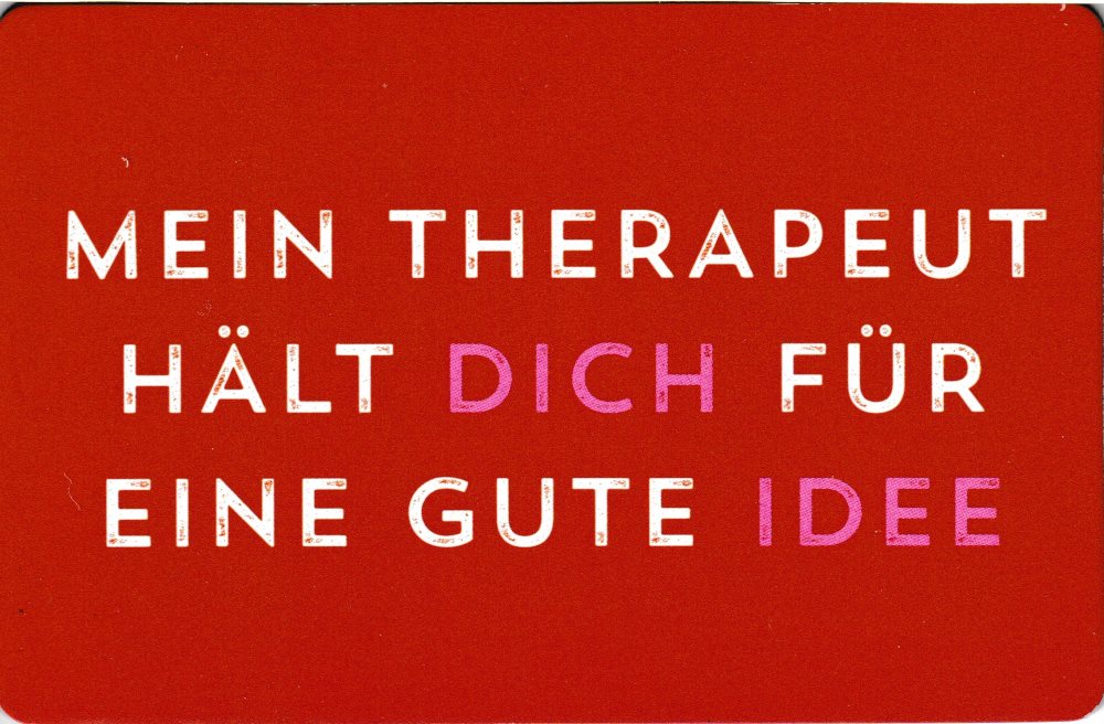 Kühlschrankmagnet "Mein Therapeut hält Dich für eine gute Idee" Kühlschrankmagnet "Mein Therapeut hält Dich für eine gute Idee"