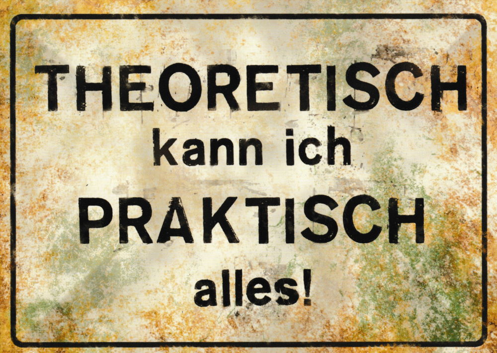 Postkarte "THEORETISCH kann ich PRAKTISCH alles!"
