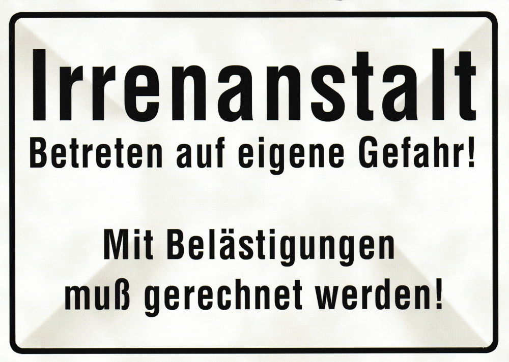 Postkarte "Irrenanstalt - Betreten auf eigene Gefahr!"
