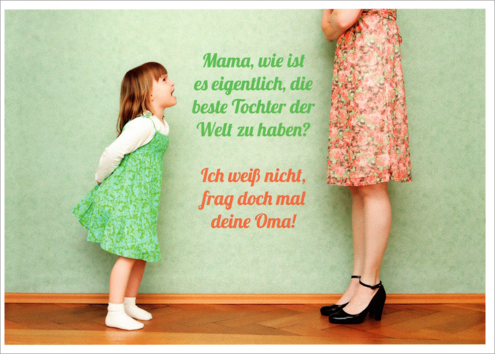 Postkarte "Mama, wie ist es eigentlich, die beste Tochter ..." Postkarte "Mama, wie ist es eigentlich, die beste Tochter ..."