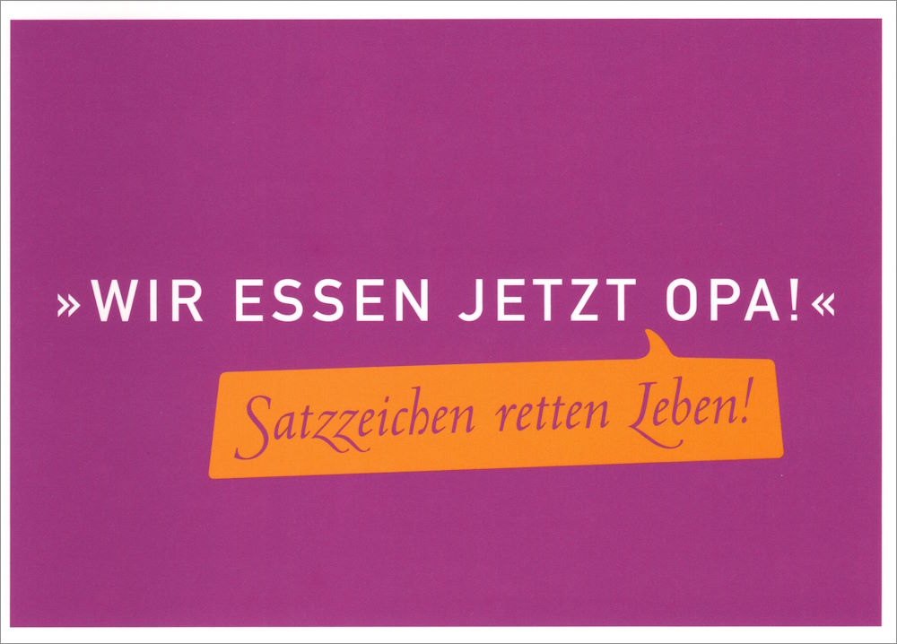 Postkarte "'Wir essen jetzt Opa!' - Satzzeichen retten Leben!"