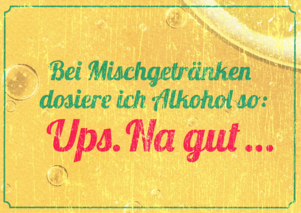Postkarte "Bei Mischgetränken dosiere ich Alkohol so:"