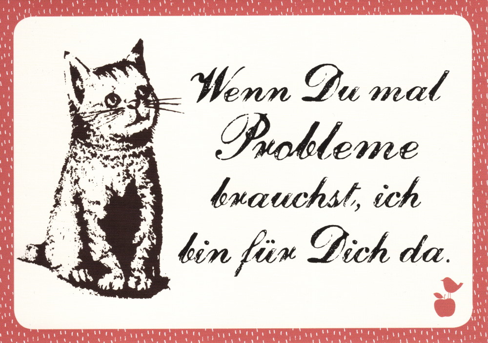 Postkarte "Wenn Du mal Probleme brauchst, ..."