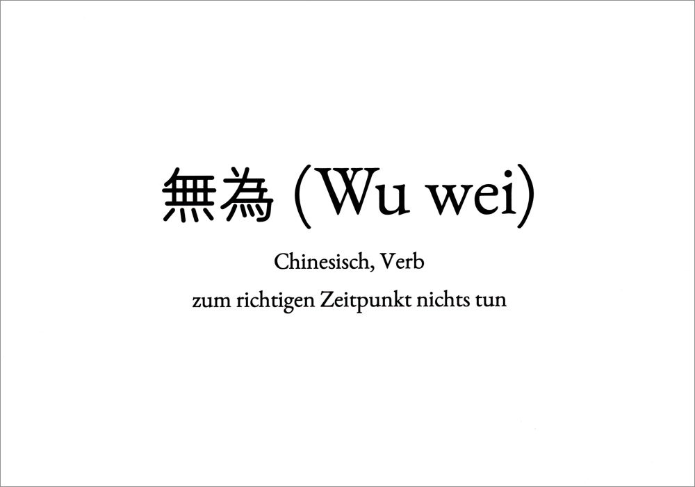 Wortschatz-Postkarte "Wu wei" Wortschatz-Postkarte "Wu wei"