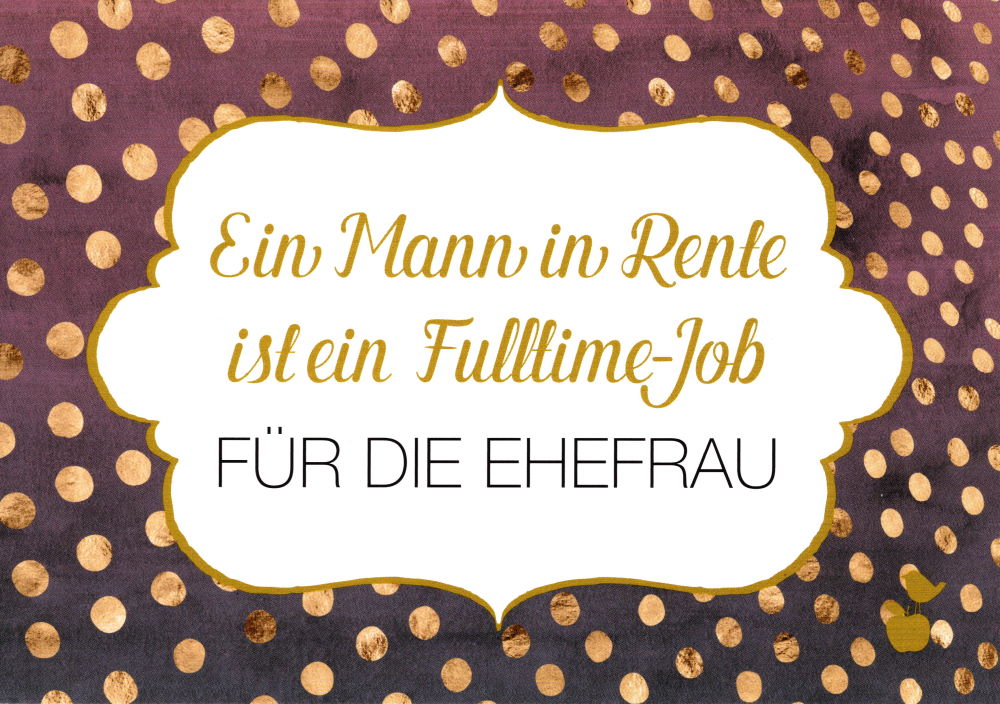 Postkarte "Ein Mann in Rente ist ein Fulltime-Job ..."