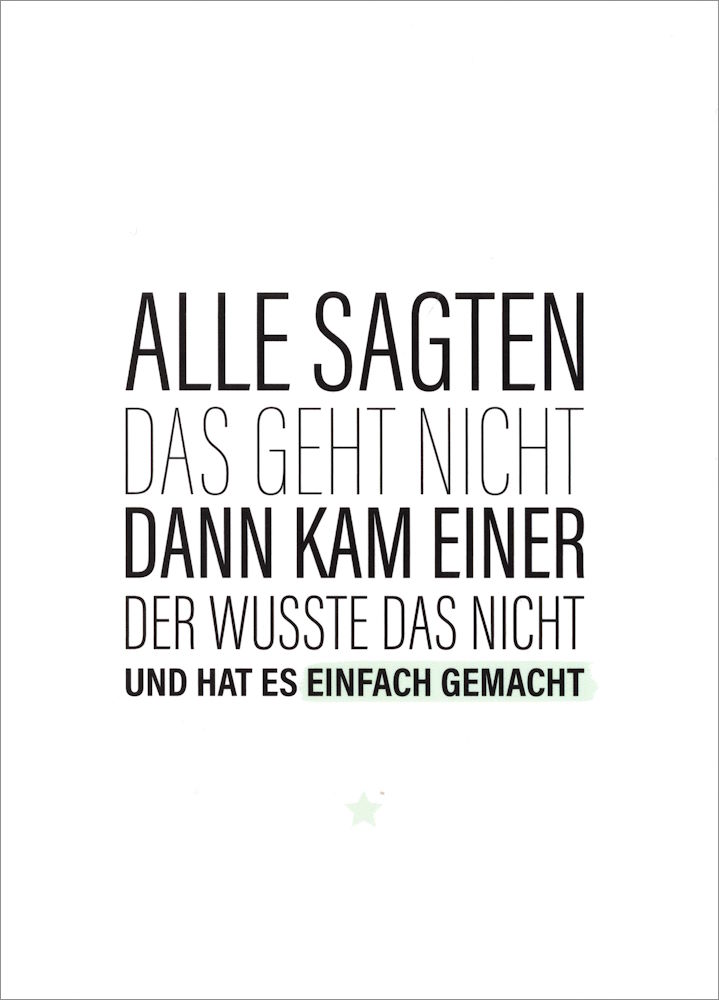 Postkarte "Alle sagten, das geht nicht. Dann kam einer, ..." Postkarte "Alle sagten, das geht nicht. Dann kam einer, ..."