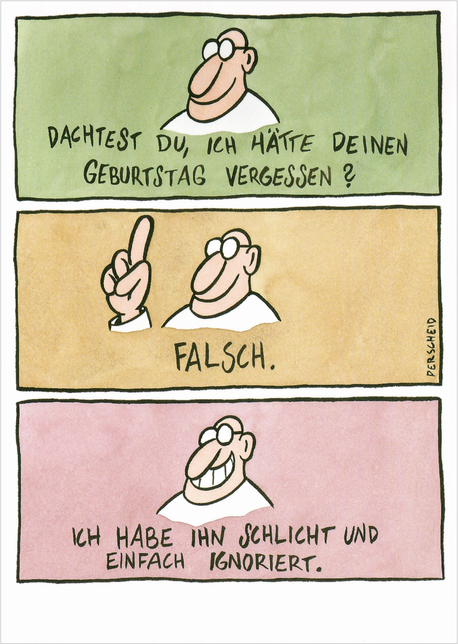 Postkarte Martin Perscheid "Dachtest Du, ich hätte Deinen Geburtstag..."