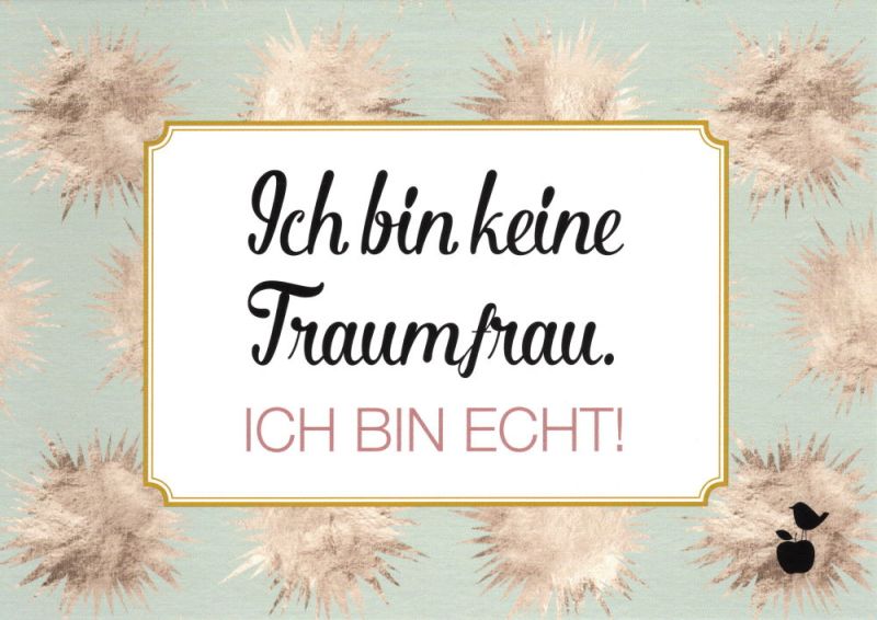 Postkarte Sprüche & Humor "Ich bin keine Traumfrau. Ich"