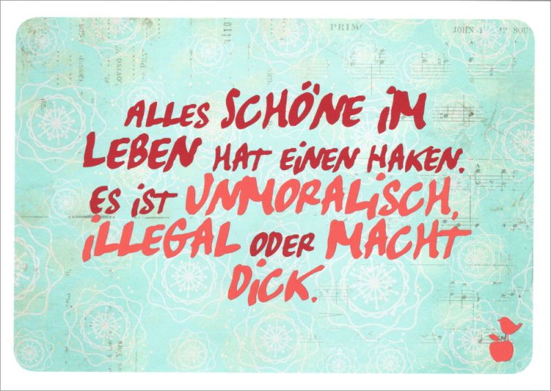 Postkarte Sprüche & Humor "Alles Schöne im Leben hat"